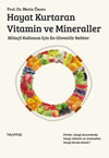 Hayat Kurtaran Vitamin ve Mineraller - Prof. Dr. Metin ÖZATA - TIKLAYINIZ...