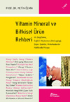 Vitamin Miineral ve Bitkisel Ürün Rehberi - Prof. Dr. Metin ÖZATA - TIKLAYINIZ...